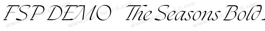 FSP DEMO   The Seasons Bold Italic字体转换